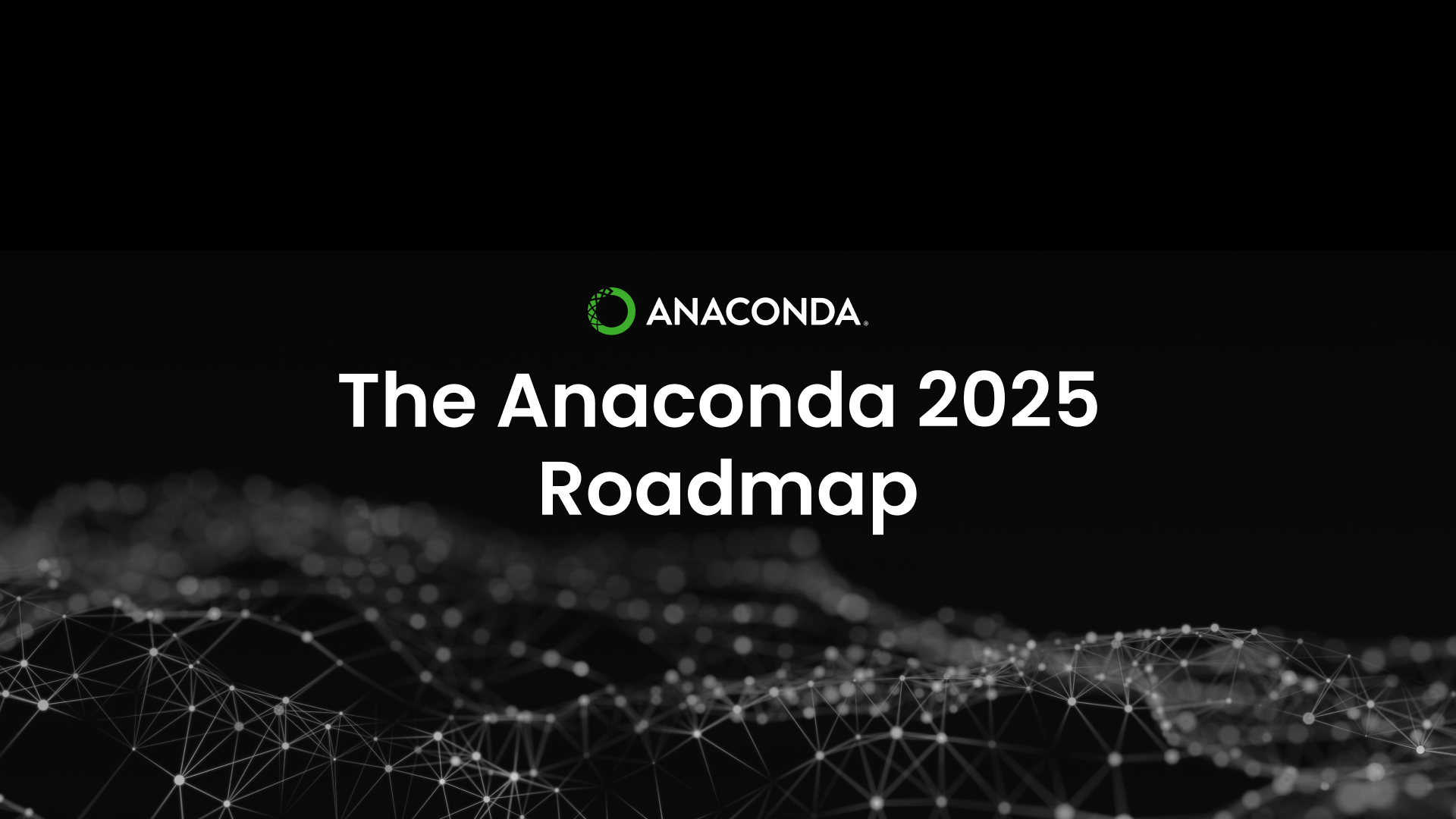 Anaconda roadmap