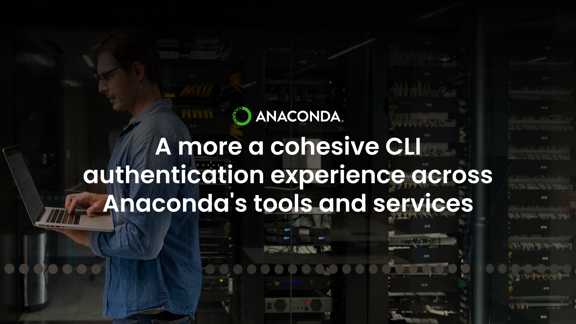 A more cohesive CLI authentication experience across Anaconda's tools and services