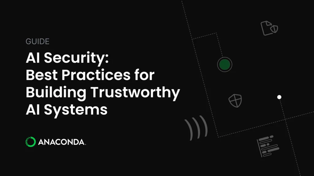 AI Security: Best Practices for Building Trustworthy AI Systems