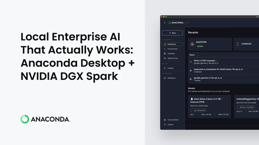 Local Enterprise AI That Actually Works: Anaconda Desktop + NVIDIA DGX Spark