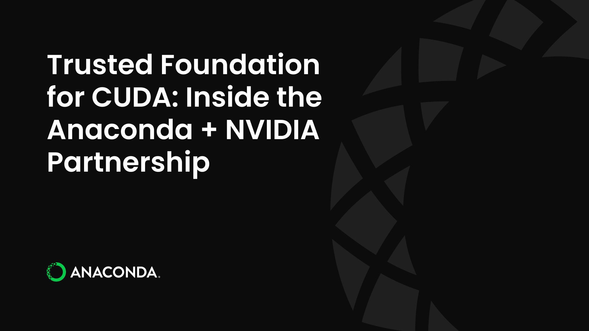 Trusted Foundation for CUDA: Inside the Anaconda + NVIDIA Partnership