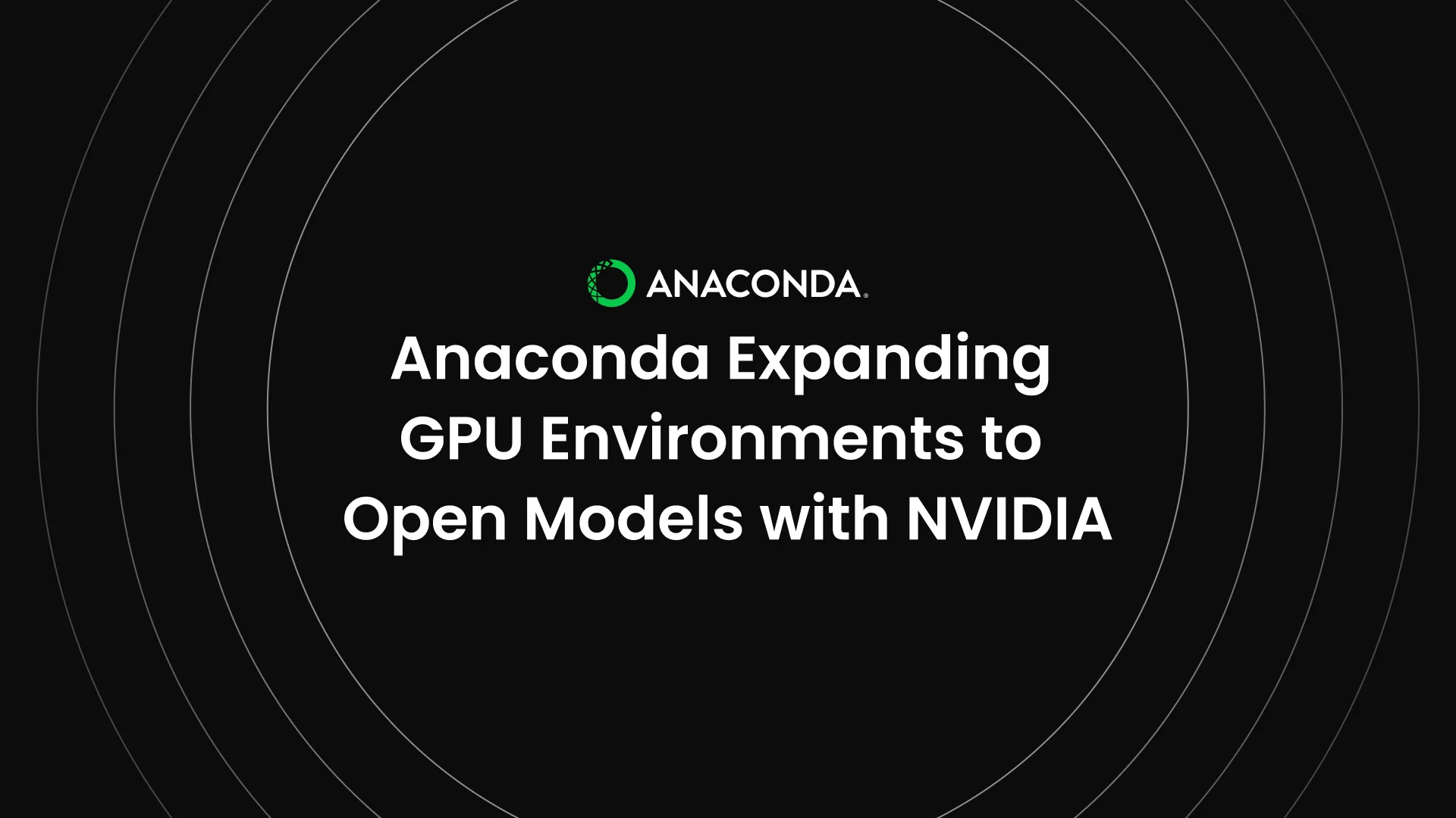 anaconda-expanding-gpu-enciornments-to-open-models-with-nvidia-2
