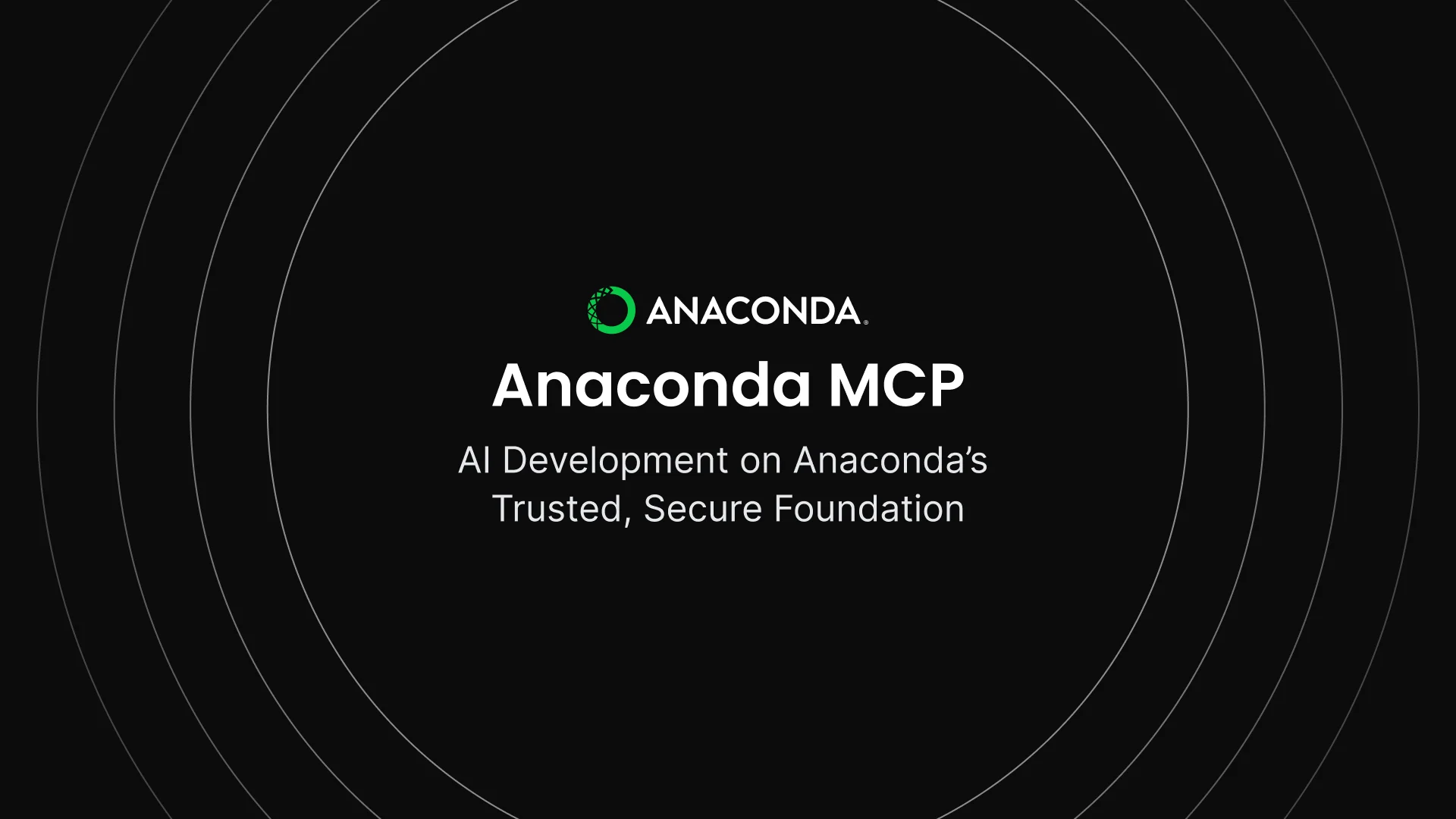 Anaconda MCP: AI Development on Anaconda's Trusted, Secure Foundation